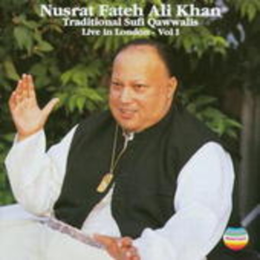 Nusrat Fateh Ali Khan – Traditional Sufi Qawwalis - Live in London - Vol I