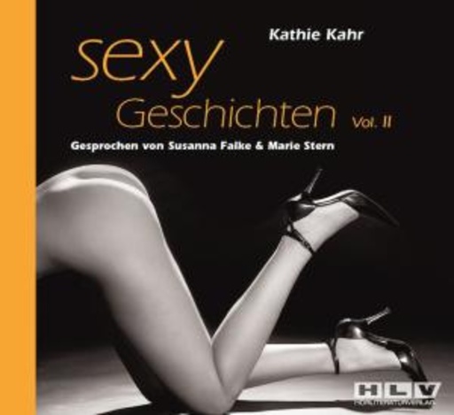 Kathi Kahr – Sexy Geschichten Vol. 2