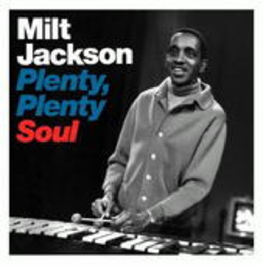Milt Jackson – Plenty, Plenty Soul
