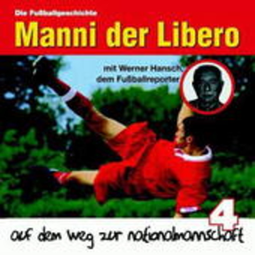 Werner Hansch – Manni der Libero - Auf dem Weg zur Nationalmannschaft (Folge 4)