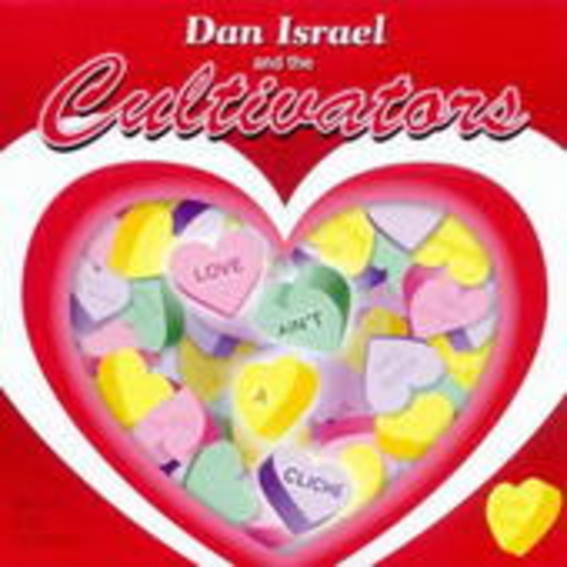 Dan Israel And The Cultivators – Love Ain't A Cliché