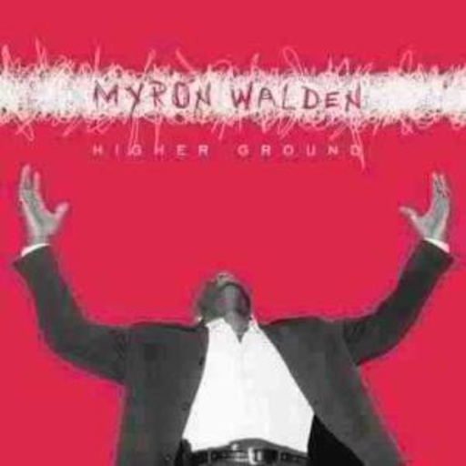 Myron Walden – Higher Ground