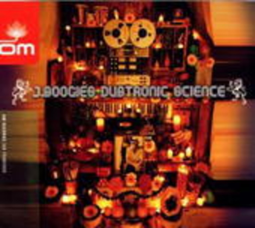 J.Boogie's Dubtronic Science – J.Boogie's Dubtronic Science