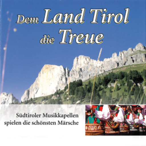 Traumklang – Dem Land Tirol die Treue