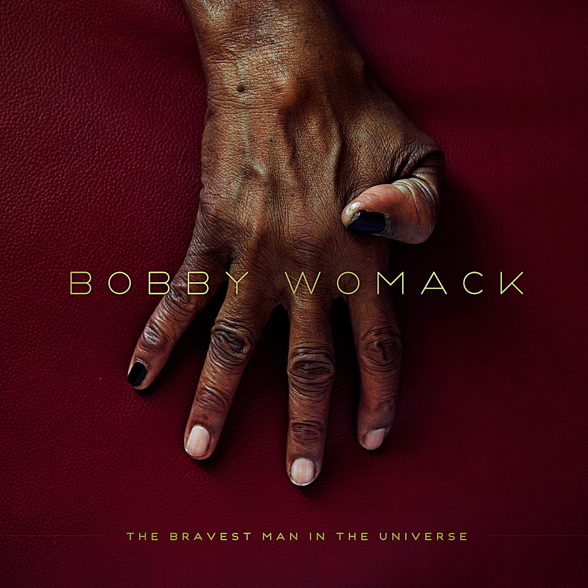 Bobby Womack – The Bravest Man In The Universe
