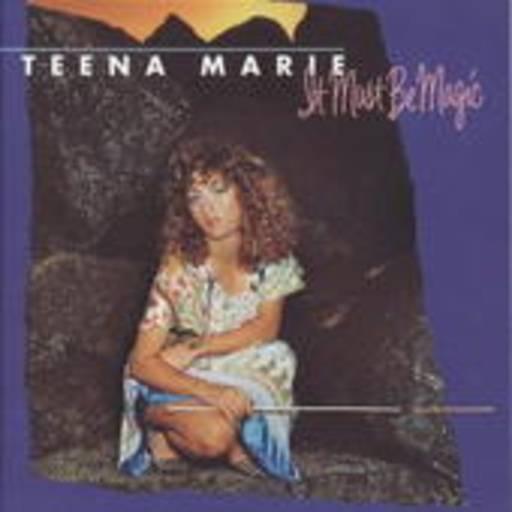 Teena Marie – It Must Be Magic