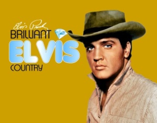 Elvis Presley – Brilliant Elvis - Country