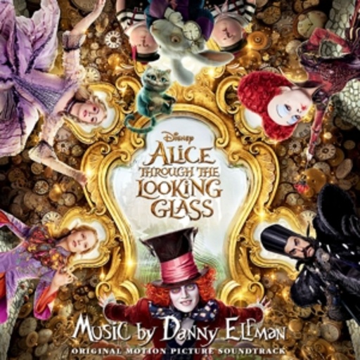 Danny Elfman – Alice Through The Looking Glass