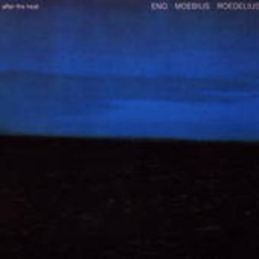 Eno & Moebius & Roedelius – After The Heat