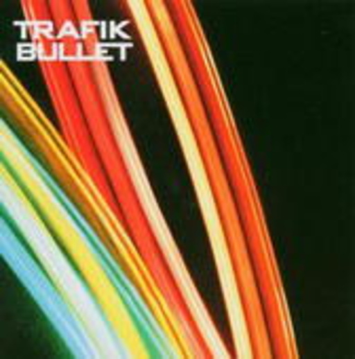Trafik – Bullet