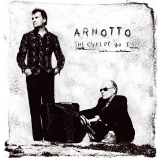 Arnotto – The Cylop And I