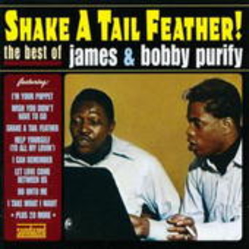 James & Bobby Purify – Shake A Tail Feather! - The Best Of