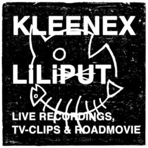 Kleenex/Liliput – Live Recordings, TV-Clips & Roadmovie