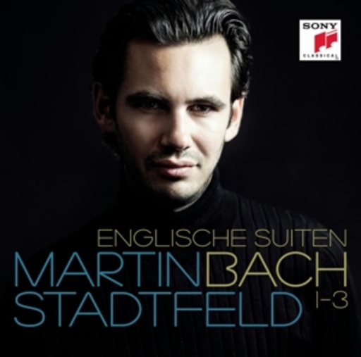Martin Stadtfeld – Englische Suiten 1-3