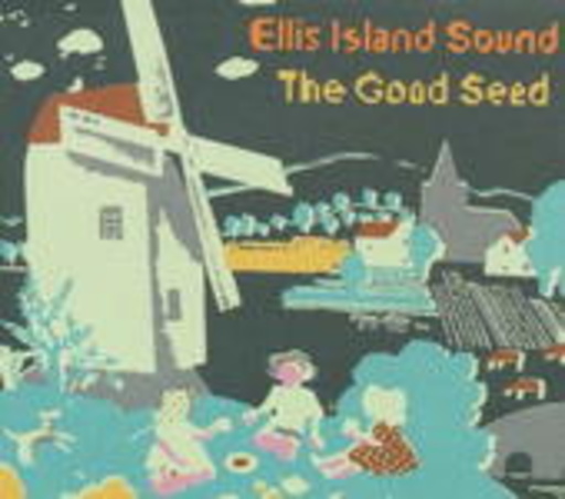 Ellis Island Sound – The Good Seed