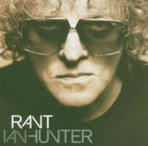 Ian Hunter – Rant