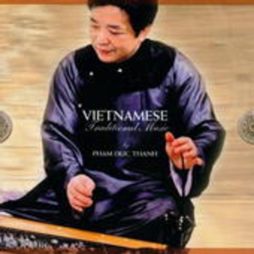 Pham Duc Thanh – Vietnamese Traditional Music