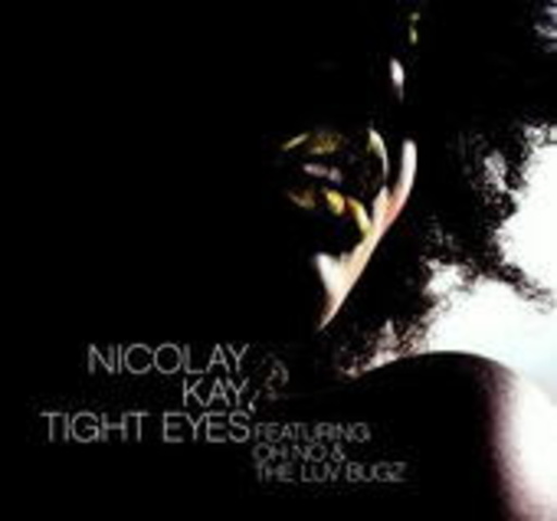 Nicolay & Kay – Tight Eyes