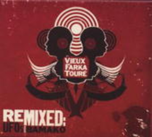 Vieux Farka Toure – Remixed: Ufos Over Bamako