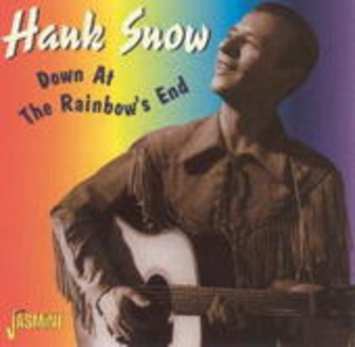 Hank Snow – Down At Rainbow's End