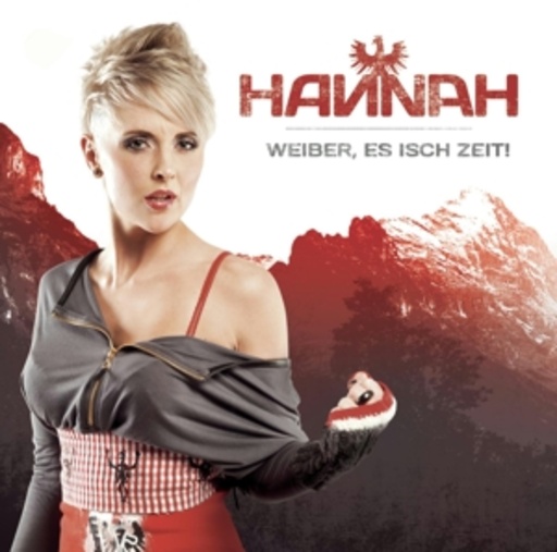 Hannah – Weiber, es isch Zeit!