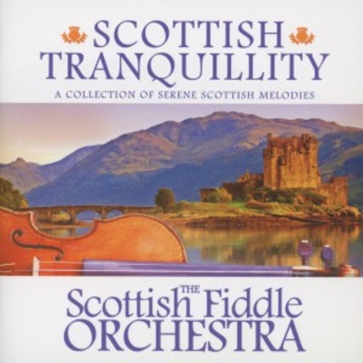 The Scottish Fiddle Orchestra – Scottish Tranquility