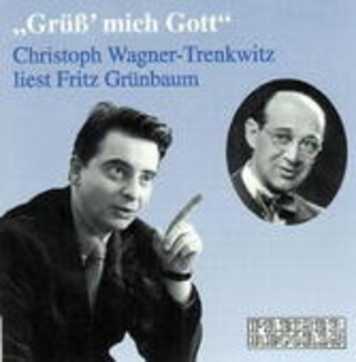 Christoph Wagner-Trenkwitz – Grüß' mich Gott