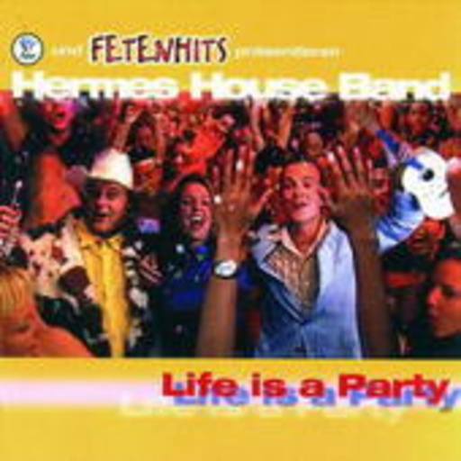 Hermes House Band – Life Is A Party
