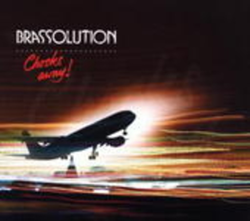 Brassolution – Chocks Away!