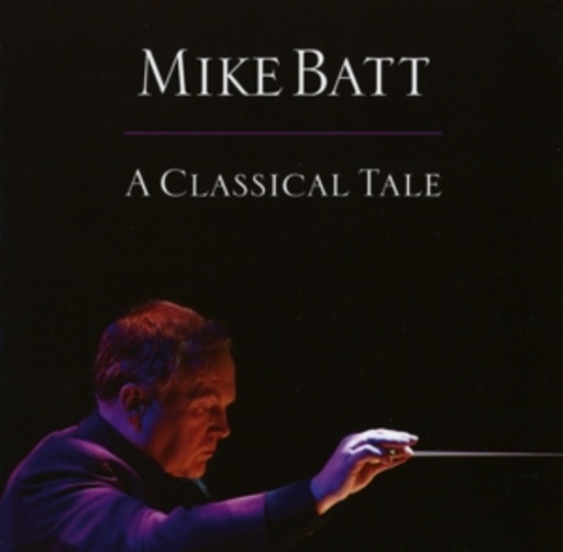 Mike Batt – A Classical Tale