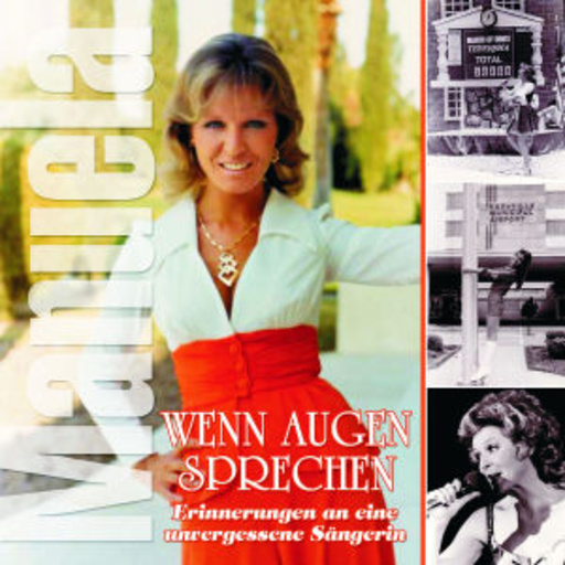 Manuela – Wenn Augen sprechen - Erinnerungen an eine unvergessene Sängerin