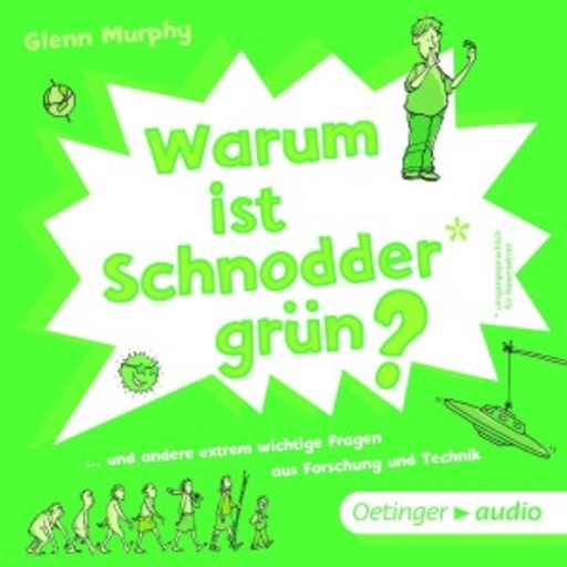 Diverse – Warum ist Schnodder grün?