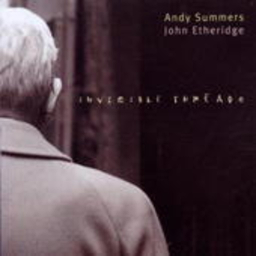 Andy Summers & John Etheridge – Invisible Threads