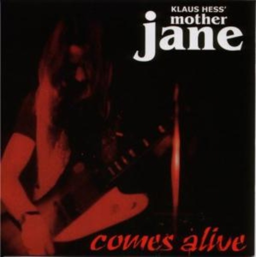 Mother Jane – Comes Alive