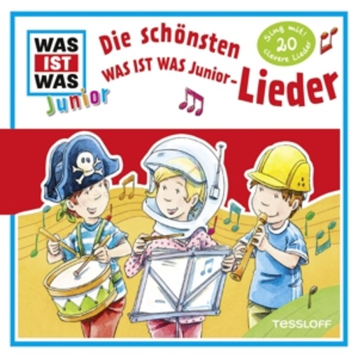 Diverse – Was ist was Junior - Die schönsten Was ist was Junior-Lieder