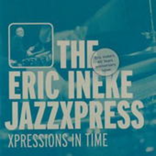 The Eric Ineke Jazzxpress – Xpressions In Time