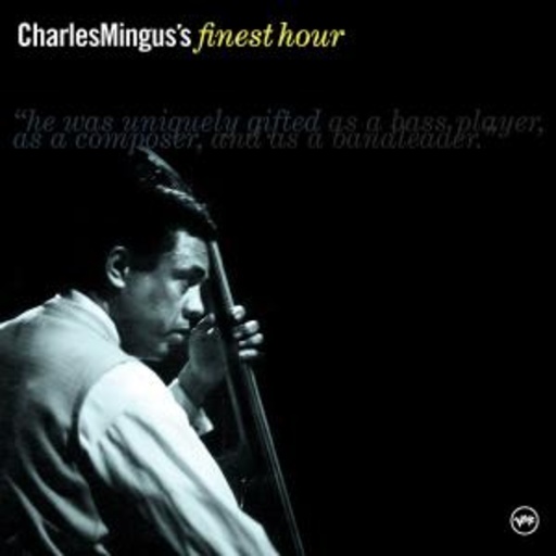 Charles Mingus – Finest Hour