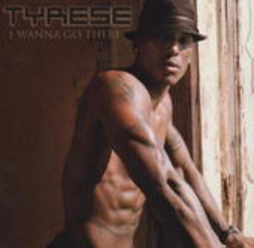 Tyrese – I Wanna Go There