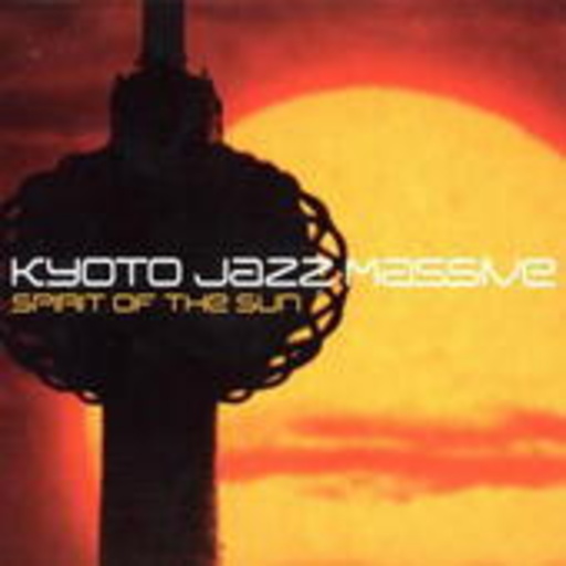 Kyoto Jazz Massive – Spirit Of The Sun