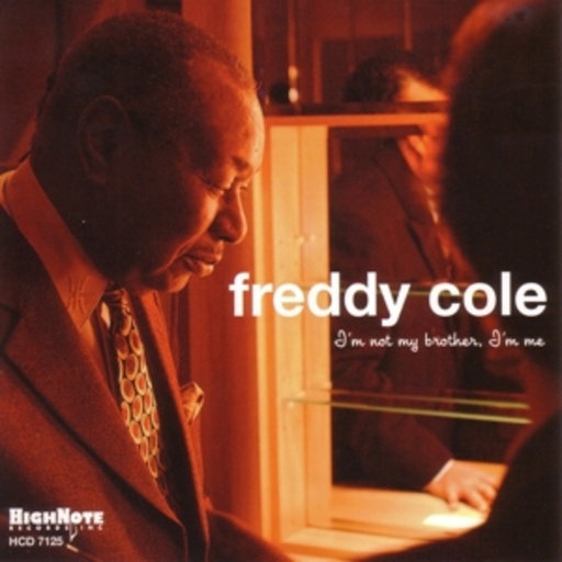 Freddy Cole – I'm Not My Brother, I'm Me