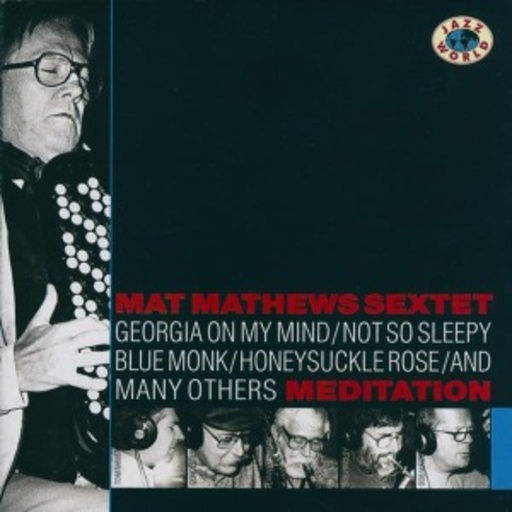 Mad Mathews Sextet – Meditation
