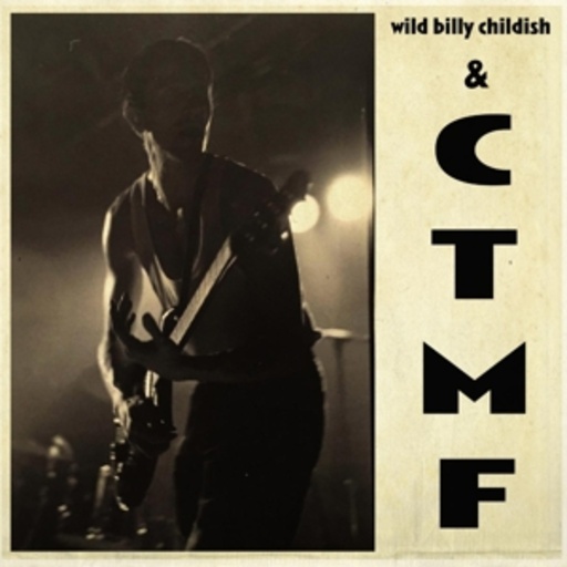 Wild Billy Childish & CTMF – SQ1
