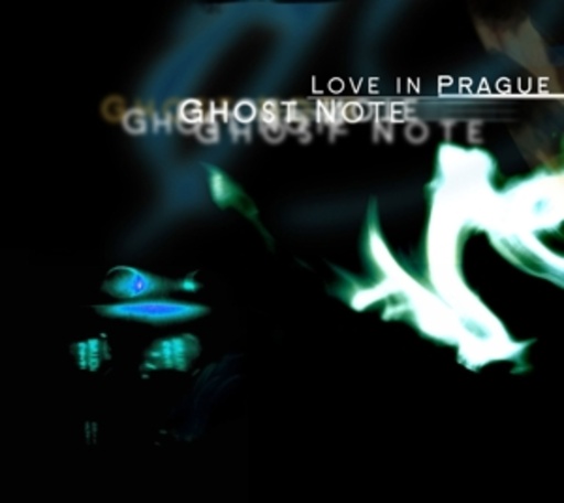 Love In Prague – Ghost Note