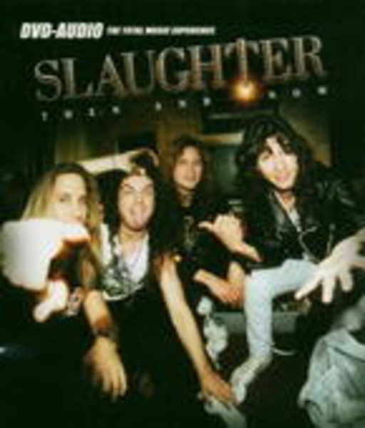 Slaughter – Then And Now