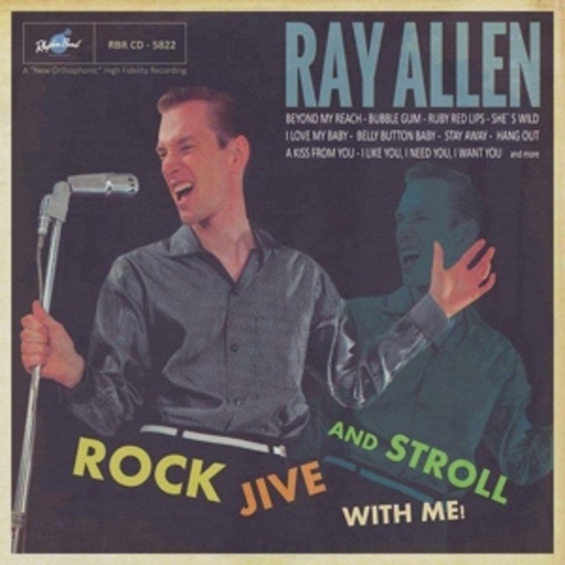 Ray Allen – Rock, Jive & Stroll With Me!