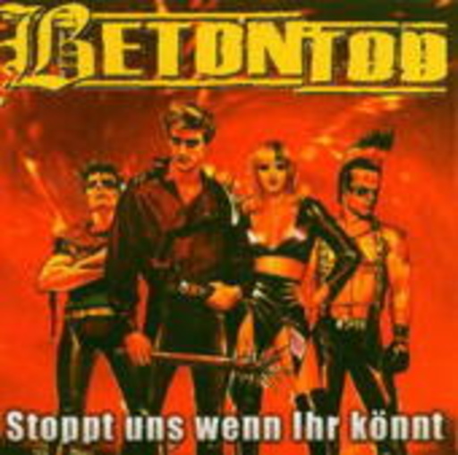 Betontod – Stoppt uns wenn ihr könnt