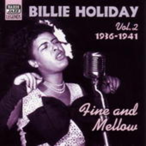 Billie Holiday – Billie Holiday Vol. 2 - Fine And Mellow 1936-1941