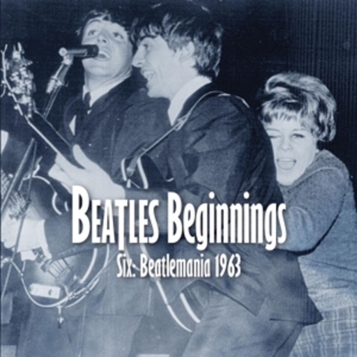 Diverse – Beatles Beginnings 6: Beatlemania 1963