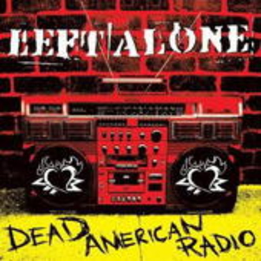 Left Alone – Dead American Radio