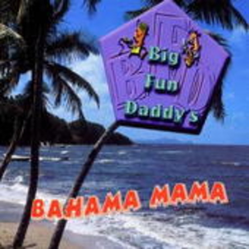 Big Fun Daddy's – Bahama Mama